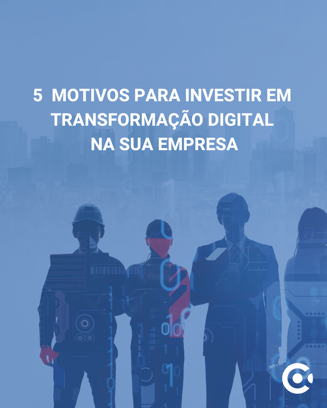 Motivos Para Investir Em Transforma O Digital Na Sua Empresa Alphacode