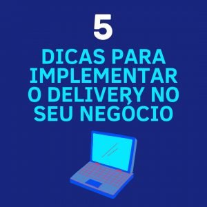 Dicas para o seu Delivery